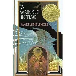 A Wrinkle in Time: (Newbery Medal Winner) -- Madeleine L'Engle